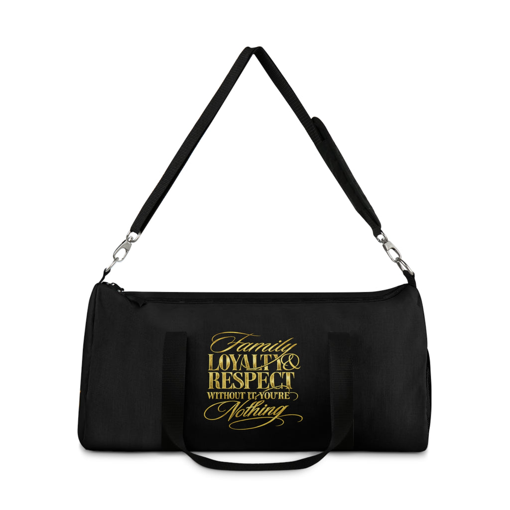 Family Loyalty Respect Duffel Bag — "Without Family You're Nothing" Travel Gym Bag